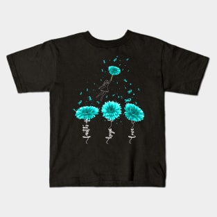 Faith Hope Love Teal Sunflower Ovarian Cancer Awareness Kids T-Shirt